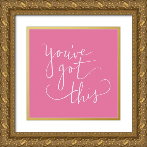 Youve Got This Gold Ornate Wood Framed Art Print with Double Matting by SD Graphics Studio