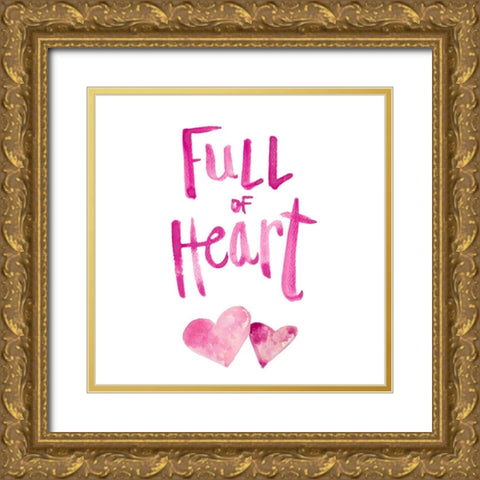 Full of Heart Gold Ornate Wood Framed Art Print with Double Matting by Bryant, Susan