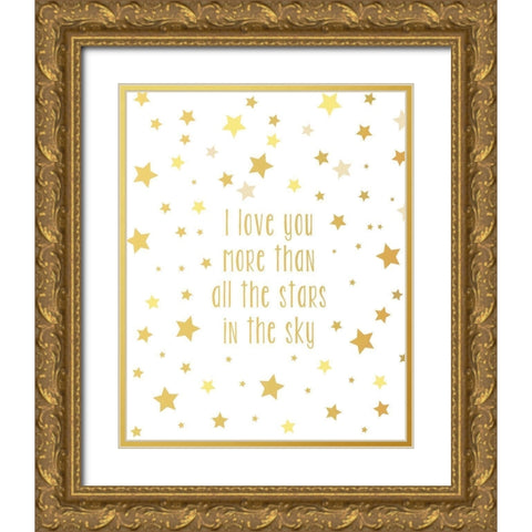 Love You More Gold Ornate Wood Framed Art Print with Double Matting by Quach, Anna