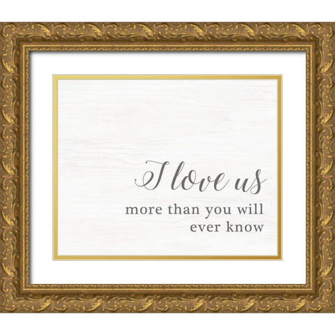 I Love Us Gold Ornate Wood Framed Art Print with Double Matting by Quach, Anna