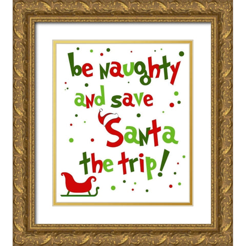 Be Naughty Gold Ornate Wood Framed Art Print with Double Matting by Quach, Anna
