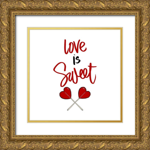 Love is Sweet Gold Ornate Wood Framed Art Print with Double Matting by SD Graphics Studio