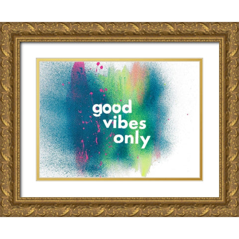 Good Vibes Only Gold Ornate Wood Framed Art Print with Double Matting by James, Nola