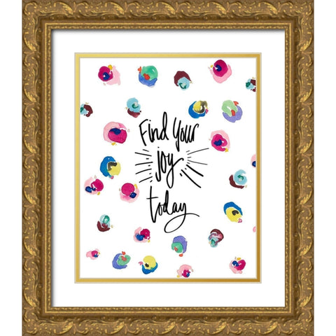 Find Your Joy Gold Ornate Wood Framed Art Print with Double Matting by James, Nola