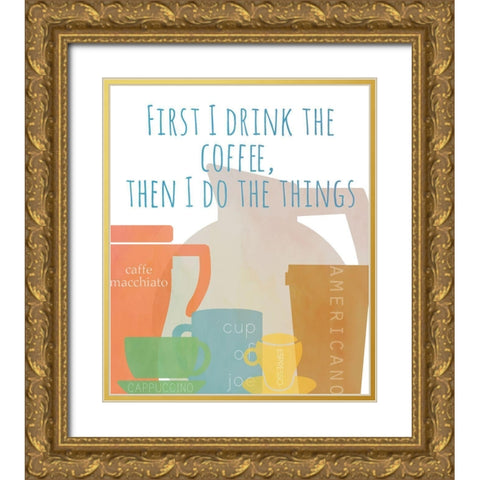 First Drink Coffee Gold Ornate Wood Framed Art Print with Double Matting by Quach, Anna
