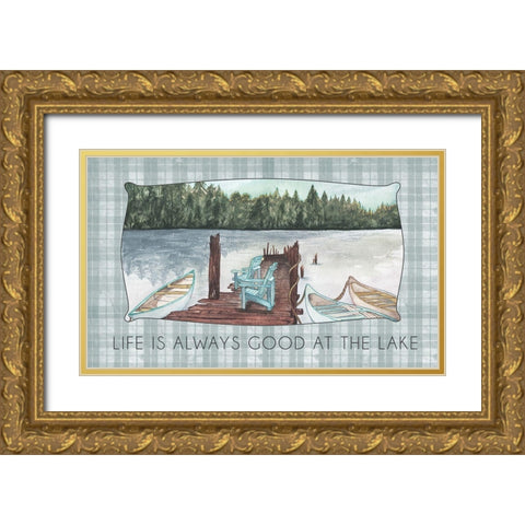 Life Is Always Good At The Lake Gold Ornate Wood Framed Art Print with Double Matting by Medley, Elizabeth