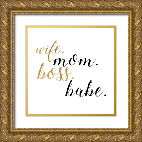 Boss Babe Gold Ornate Wood Framed Art Print with Double Matting by Quach, Anna