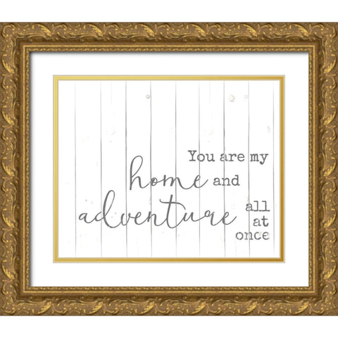 You are my Home and Adventure Gold Ornate Wood Framed Art Print with Double Matting by Quach, Anna