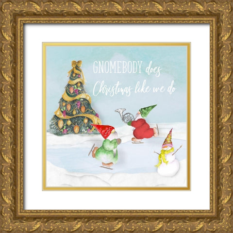 Gnomebody Does Christmas Like We Do Gold Ornate Wood Framed Art Print with Double Matting by Gaynor, Janice