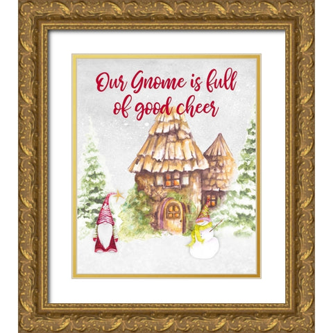 Our Gnome is Full of Good Cheer Gold Ornate Wood Framed Art Print with Double Matting by Gaynor, Janice