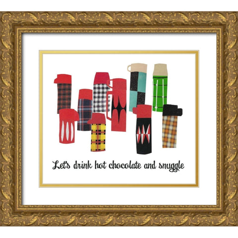 Lets Drink Hot Chocolate and Snuggle Gold Ornate Wood Framed Art Print with Double Matting by Bucheli, Jen