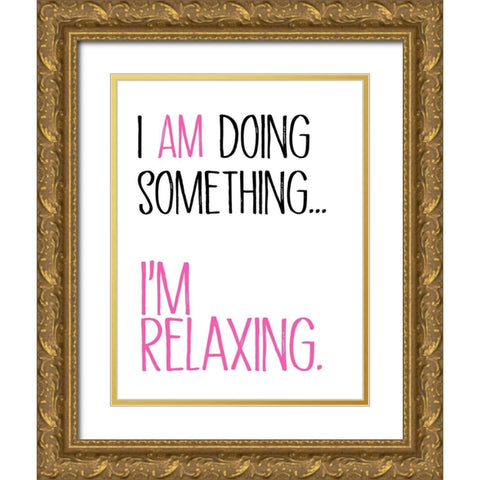 Im Relaxing Gold Ornate Wood Framed Art Print with Double Matting by SD Graphics Studio