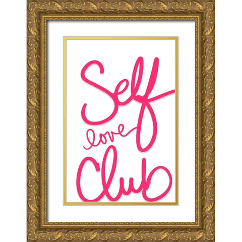 Self Love Club Gold Ornate Wood Framed Art Print with Double Matting by SD Graphics Studio