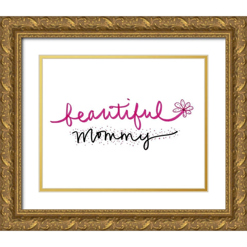 Beautiful Mommy Gold Ornate Wood Framed Art Print with Double Matting by SD Graphics Studio