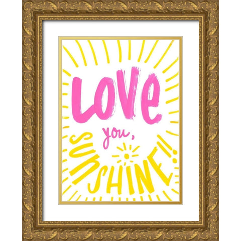 Love You Sunshine Gold Ornate Wood Framed Art Print with Double Matting by SD Graphics Studio