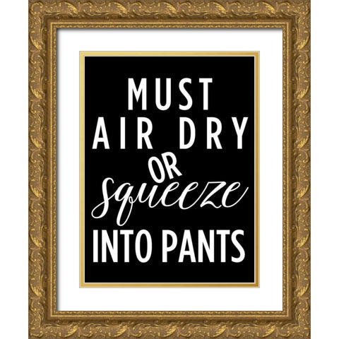 Must Air Dry Gold Ornate Wood Framed Art Print with Double Matting by Quach, Anna