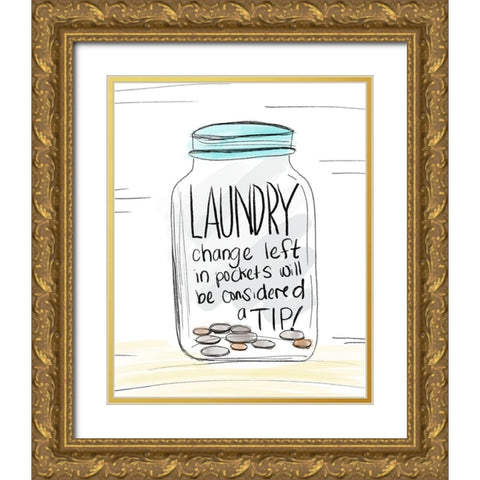 Laundry Tip Jar Gold Ornate Wood Framed Art Print with Double Matting by Quach, Anna