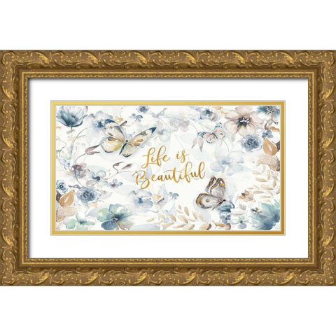 Life is Beautiful Butterfly Floral Gold Ornate Wood Framed Art Print with Double Matting by Pinto, Patricia