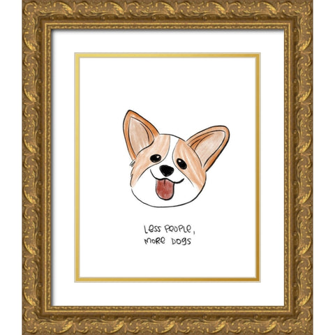 Less People More Dogs Gold Ornate Wood Framed Art Print with Double Matting by Quach, Anna