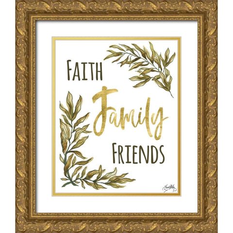 Faith Family Friends Gold Ornate Wood Framed Art Print with Double Matting by Medley, Elizabeth