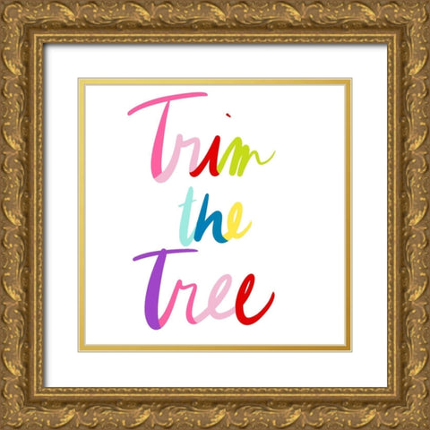 Trim The Tree Gold Ornate Wood Framed Art Print with Double Matting by SD Graphics Studio