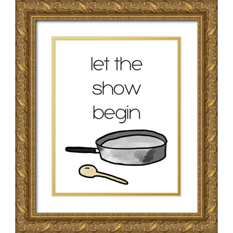 Let The Show Begin Gold Ornate Wood Framed Art Print with Double Matting by Wilson, Kali