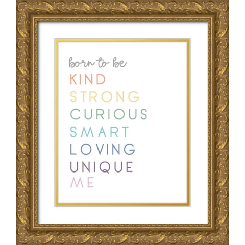 Born To Be Me Gold Ornate Wood Framed Art Print with Double Matting by Quach, Anna
