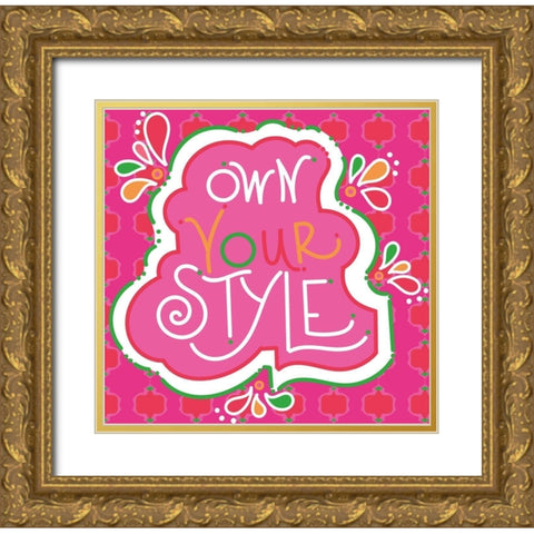 Own Your Style Gold Ornate Wood Framed Art Print with Double Matting by Mosher, Deidre