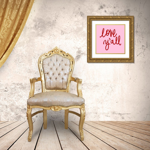 Love Yall on Pink Gold Ornate Wood Framed Art Print with Double Matting by SD Graphics Studio