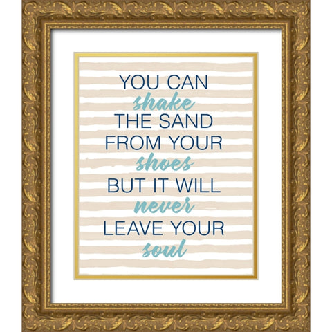 You Can Shake The Sand Gold Ornate Wood Framed Art Print with Double Matting by Loreth, Lanie