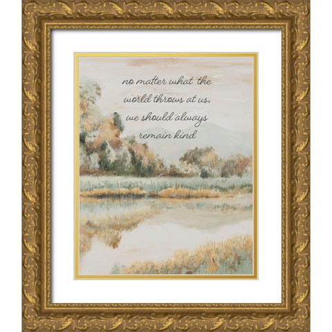 Remain Kind Gold Ornate Wood Framed Art Print with Double Matting by Pinto, Patricia