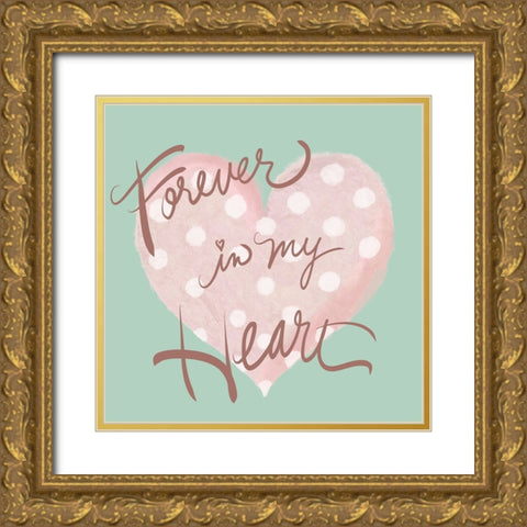 Forever In My heart Gold Ornate Wood Framed Art Print with Double Matting by Medley, Elizabeth