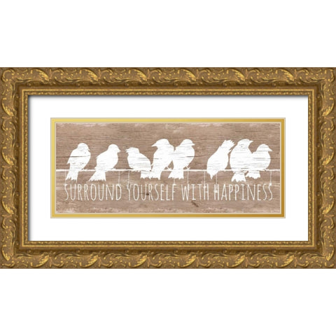 Surround with Happiness Gold Ornate Wood Framed Art Print with Double Matting by Pinto, Patricia