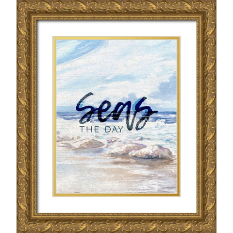 Seas the Day Gold Ornate Wood Framed Art Print with Double Matting by Kingsley