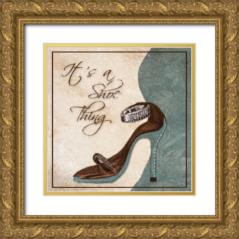 Its a Shoe Thing Gold Ornate Wood Framed Art Print with Double Matting by Ritter, Gina