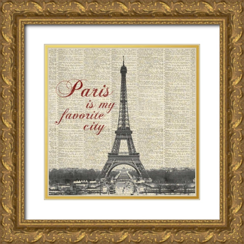 Paris is my Favorite City Gold Ornate Wood Framed Art Print with Double Matting by Marcon, Michael
