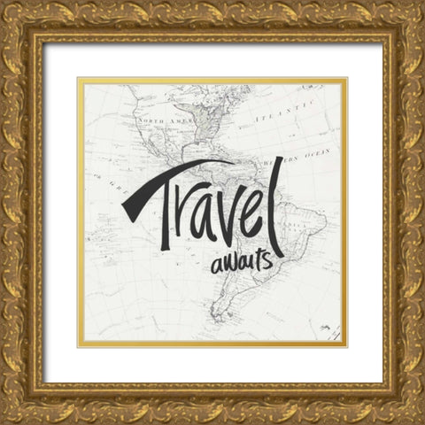 Travel Awaits Gold Ornate Wood Framed Art Print with Double Matting by Medley, Elizabeth