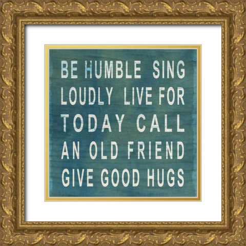 Be Humble Gold Ornate Wood Framed Art Print with Double Matting by SD Graphics Studio