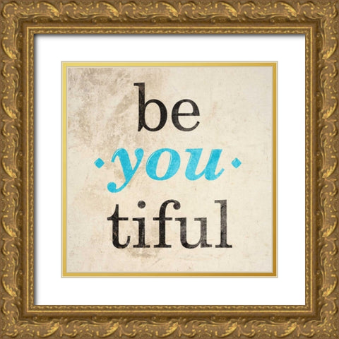Be-You-tiful Gold Ornate Wood Framed Art Print with Double Matting by SD Graphics