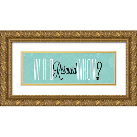 Who Rescued Whom Gold Ornate Wood Framed Art Print with Double Matting by SD Graphics Studio