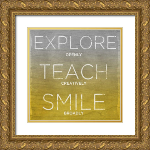 Explore Teach Smile Gold Ornate Wood Framed Art Print with Double Matting by Sundance Studio