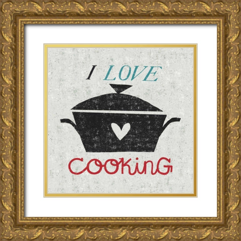 I Love Cooking Gold Ornate Wood Framed Art Print with Double Matting by Mullan, Michael