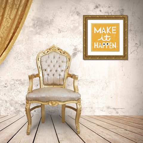 Make it Happen Gold Ornate Wood Framed Art Print with Double Matting by Mullan, Michael