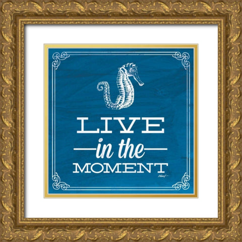 Live in the Moment Blue Gold Ornate Wood Framed Art Print with Double Matting by Pertiet, Katie