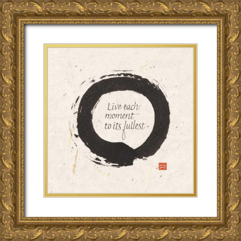 Live each Moment Gold Ornate Wood Framed Art Print with Double Matting by Paschke, Chris