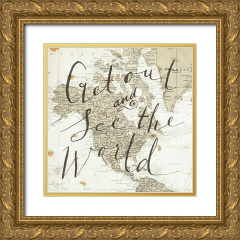 Get Out and See the World Square Gold Ornate Wood Framed Art Print with Double Matting by Miller, Sara Zieve