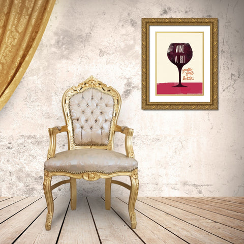 Wine A bit Gold Ornate Wood Framed Art Print with Double Matting by Studio Bella