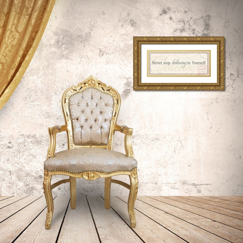 Never Stop Believing in Yourself Gold Ornate Wood Framed Art Print with Double Matting by Pela