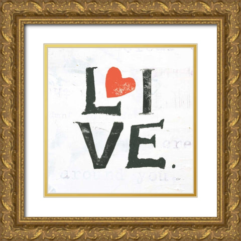 Live Gold Ornate Wood Framed Art Print with Double Matting by Day, Kellie
