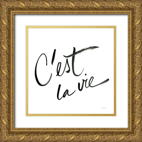 Cest La Vie Gold Ornate Wood Framed Art Print with Double Matting by Schlabach, Sue